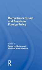 Gorbachev's Russia And American Foreign Policy