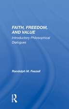 Faith, Freedom, And Value: Introductory Philosophical Dialogues