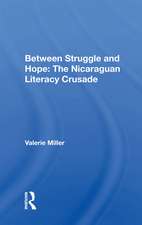 Between Struggle And Hope: The Nicaraguan Literacy Crusade
