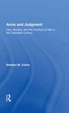 Arms and Judgment: "Law, Morality, and the Conduct of War in the Twentieth Century"