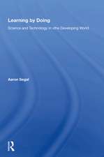 Learning By Doing: Science And Technology In The Developing World