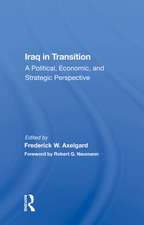 Iraq In Transition: A Political, Economic, And Strategic Perspective