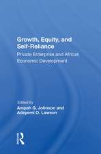 Growth, Equity, And Self-reliance: Private Enterprise And African Economic Development