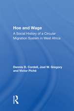 Hoe And Wage: A Social History Of A Circular Migration System In West Africa