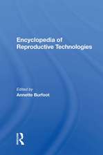 Encyclopedia Of Reproductive Technologies