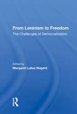 From Leninism To Freedom: The Challenges Of Democratization