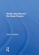 Nordic Security And The Great Powers