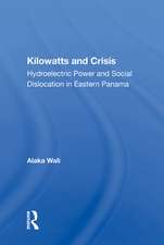 Kilowatts And Crisis: Hydroelectric Power And Social Dislocation In Eastern Panama