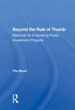 Beyond the Rule of Thumb: Methods for Evaluating Public Investment Projects