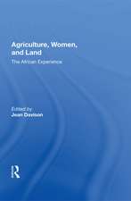 Agriculture, Women, And Land: The African Experience