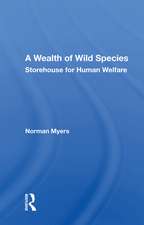 A Wealth of Wild Species: Storehouse for Human Welfare