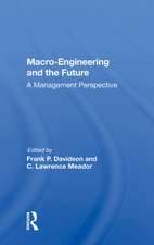 Macro-engineering And The Future: A Management Perspective