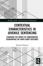 Contextual Characteristics in Juvenile Sentencing: Examining the Impact of Concentrated Disadvantage on Youth Court Outcomes