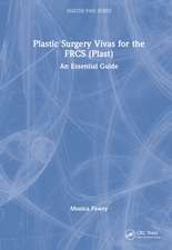 Plastic Surgery Vivas for the FRCS (Plast): An Essential Guide