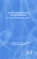 Secrecy and Methods in Security Research: A Guide to Qualitative Fieldwork