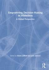 Empowering Decision-Making in Midwifery: A Global Perspective