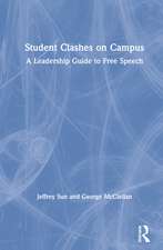 Student Clashes on Campus: A Leadership Guide to Free Speech