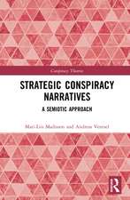 Strategic Conspiracy Narratives: A Semiotic Approach