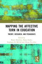 Mapping the Affective Turn in Education: Theory, Research, and Pedagogies