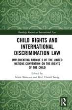 Child Rights and International Discrimination Law: Implementing Article 2 of the United Nations Convention on the Rights of the Child