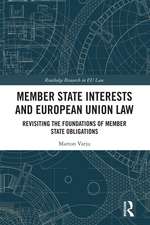 Member State Interests and European Union Law: Revisiting The Foundations Of Member State Obligations