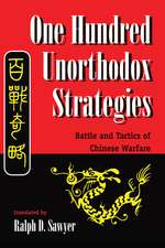 One Hundred Unorthodox Strategies: Battle And Tactics Of Chinese Warfare