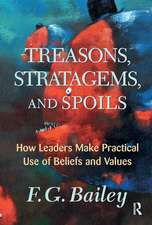 Treasons, Stratagems, And Spoils: How Leaders Make Practical Use Of Beliefs And Values