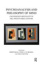 Psychoanalysis and Philosophy of Mind: Unconscious Mentality in the Twenty-first Century