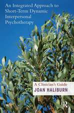 An Integrated Approach to Short-Term Dynamic Interpersonal Psychotherapy: A Clinician's Guide