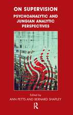 On Supervision: Psychoanalytic and Jungian Analytic Perspectives