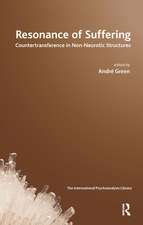 Resonance of Suffering: Countertransference in Non-Neurotic Structures