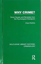 Why Crime?: Some Causes and Remedies from the Psychological Standpoint