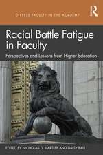 Racial Battle Fatigue in Faculty: Perspectives and Lessons from Higher Education