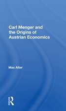 Carl Menger And The Origins Of Austrian Economics