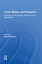 Food, States, And Peasants: Analyses Of The Agrarian Question In The Middle East