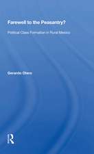 Farewell To The Peasantry?: Political Class Formation In Rural Mexico