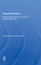 Failed Revolutions: Social Reform And The Limits Of Legal Imagination