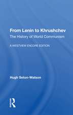 From Lenin To Khrushchev: The History Of World Communism