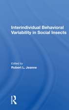 Interindividual Behavioral Variability In Social Insects