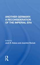 Another Germany: A Reconsideration Of The Imperial Era