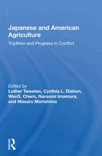 Japanese And American Agriculture: Tradition And Progress In Conflict