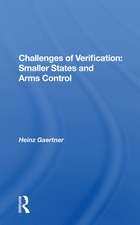 Challenges Of Verification: Smaller States And Arms Control