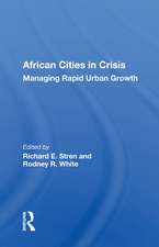 African Cities In Crisis: Managing Rapid Urban Growth