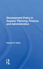 Development Policy in Guyana: Planning, Finance, and Administration