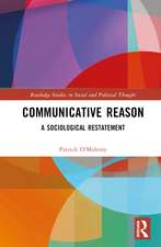 Communicative Reason: A Sociological Restatement