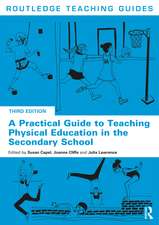 A Practical Guide to Teaching Physical Education in the Secondary School