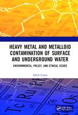 Heavy Metal and Metalloid Contamination of Surface and Underground Water: Environmental, Policy and Ethical Issues