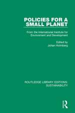 Policies for a Small Planet: From the International Institute for Environment and Development