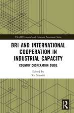 BRI and International Cooperation in Industrial Capacity: Country Cooperation Guide