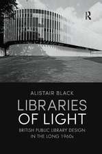 Libraries of Light: British public library design in the long 1960s